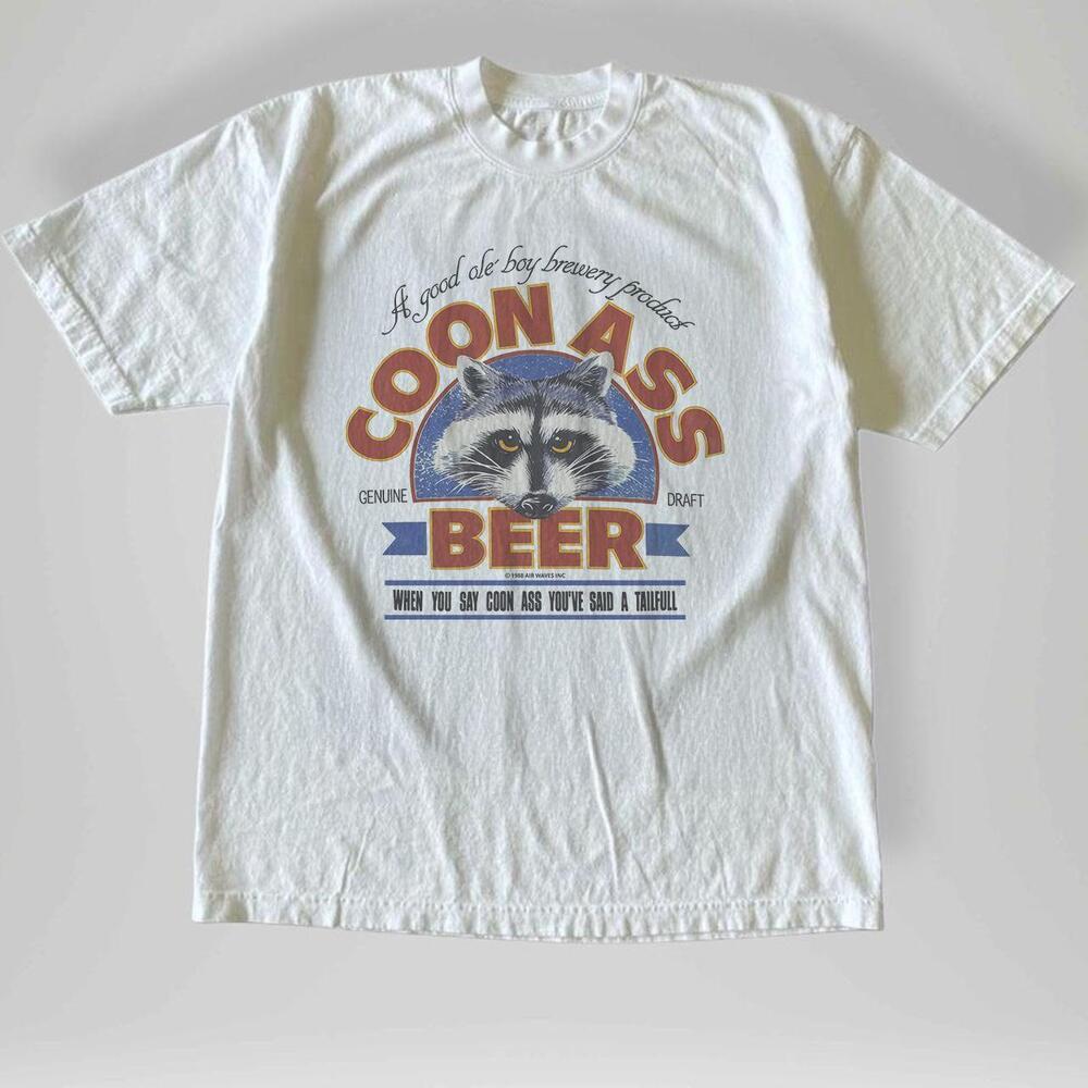 Style 1988 Coon Ass Beer When You Say Coon Ass YouVe Said A Tailfull T-Shirt